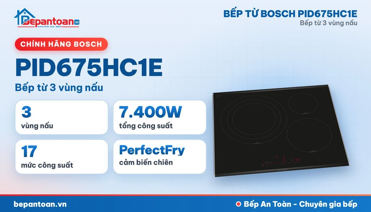 Bếp từ Bosch PID675HC1E - tổng quan