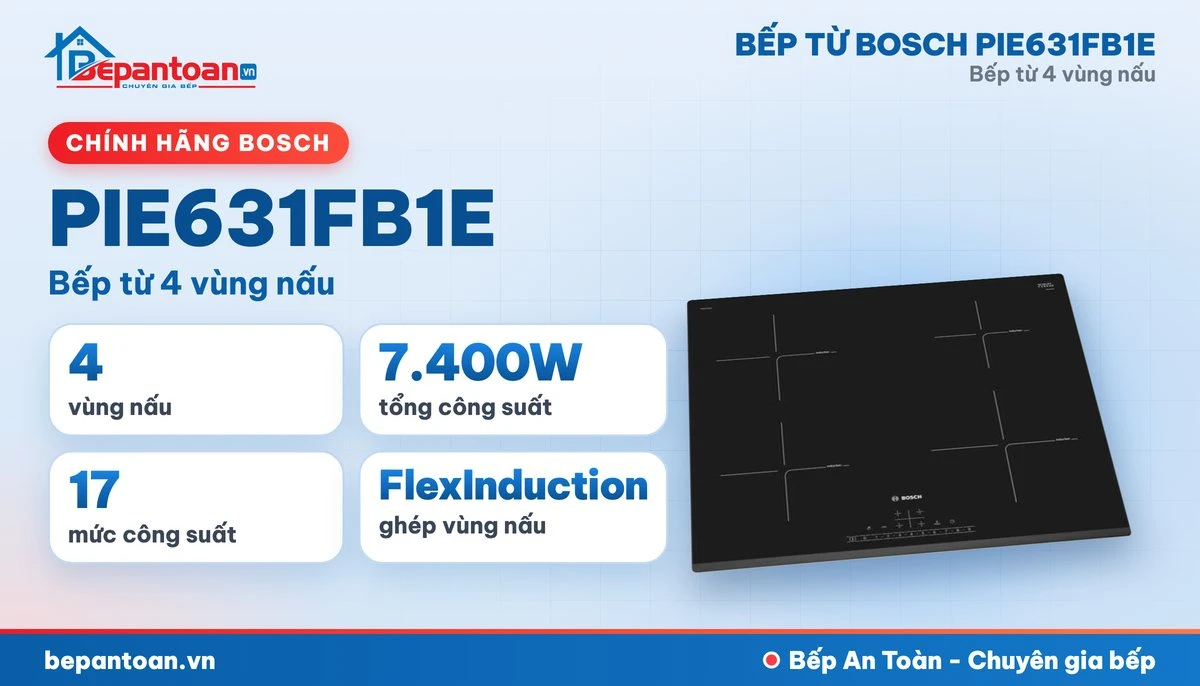 Bếp từ Bosch PIE631FB1E - tổng quan