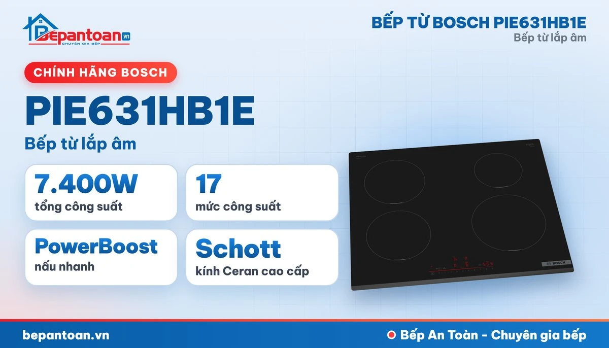 Bếp từ Bosch PIE631HB1E - tổng quan