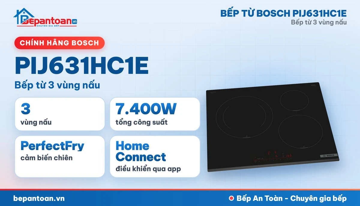 Bếp từ Bosch PIJ631HC1E - tổng quan