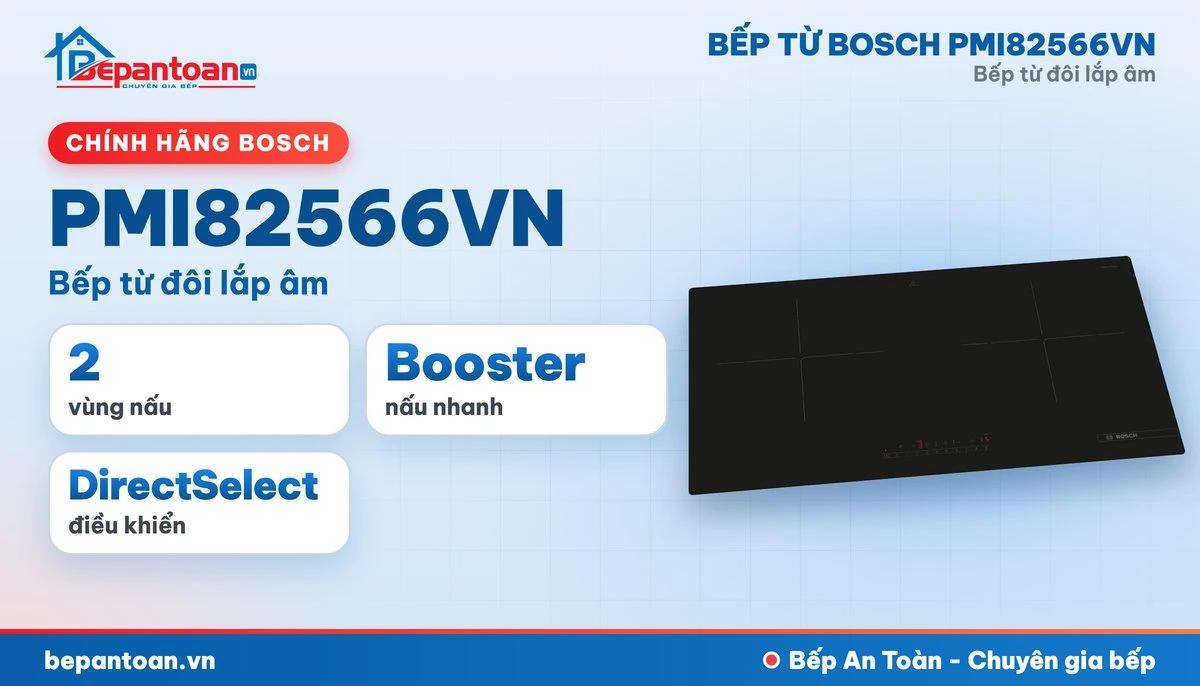 Bếp từ Bosch PMI82566VN - tổng quan
