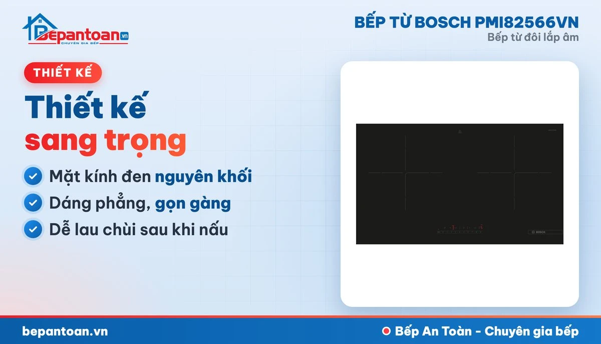 Bếp từ Bosch PMI82566VN - mặt kính, thiết kế