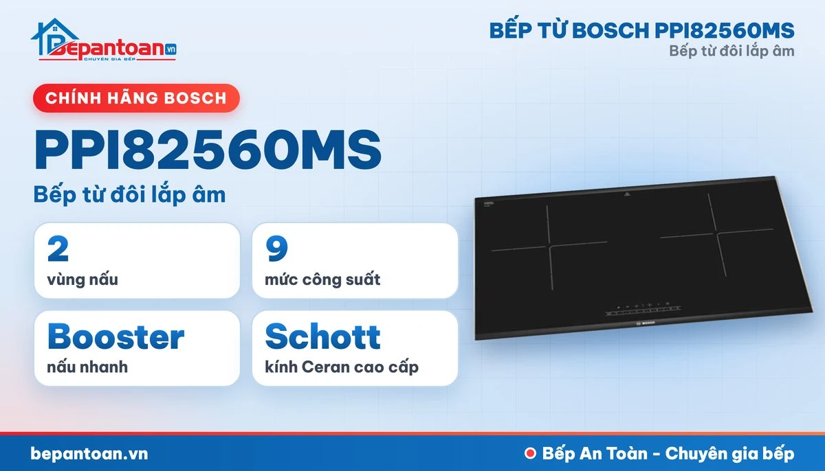 Bếp từ Bosch PPI82560MS - tổng quan