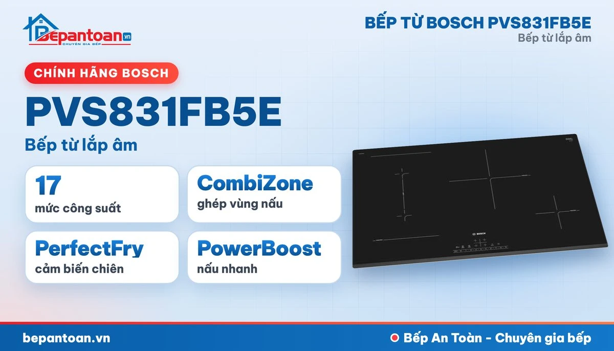 Bếp từ Bosch PVS831FB5E - tổng quan