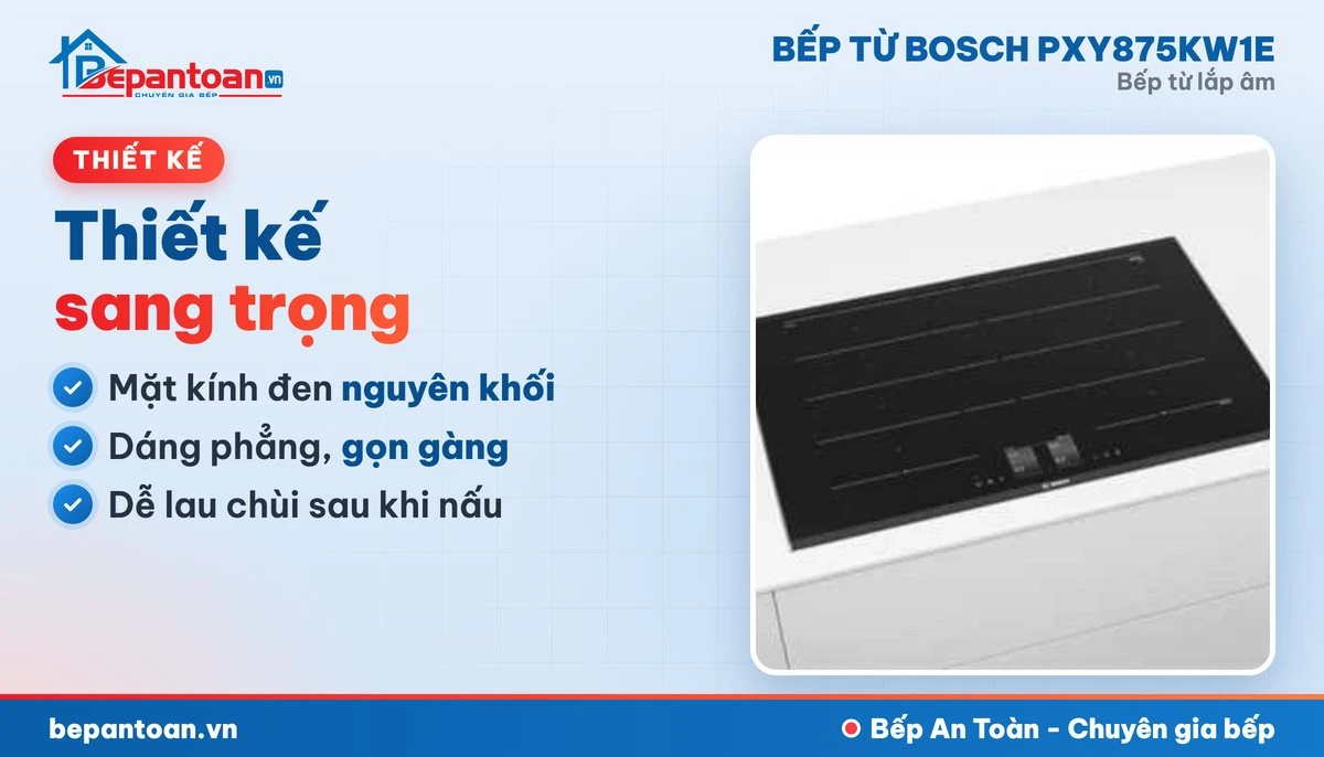 Bếp từ Bosch PXY875KW1E - mặt kính, thiết kế