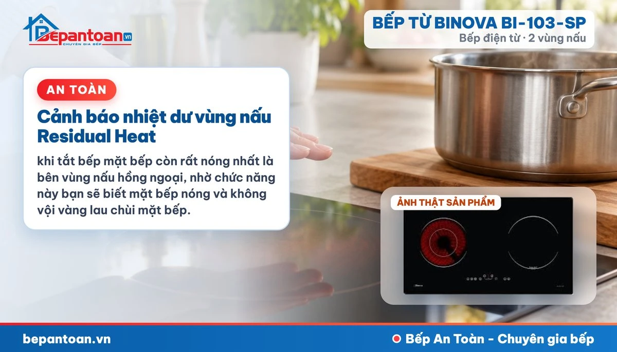 Bếp điện từ Binova BI-103-SP - Cảnh báo nhiệt dư vùng nấu Residual Heat