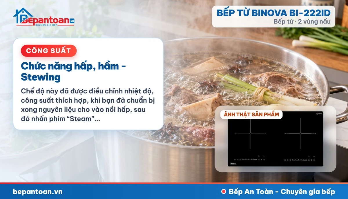 Bếp từ Binova BI-222ID - Chức năng hấp, hầm - Stewing