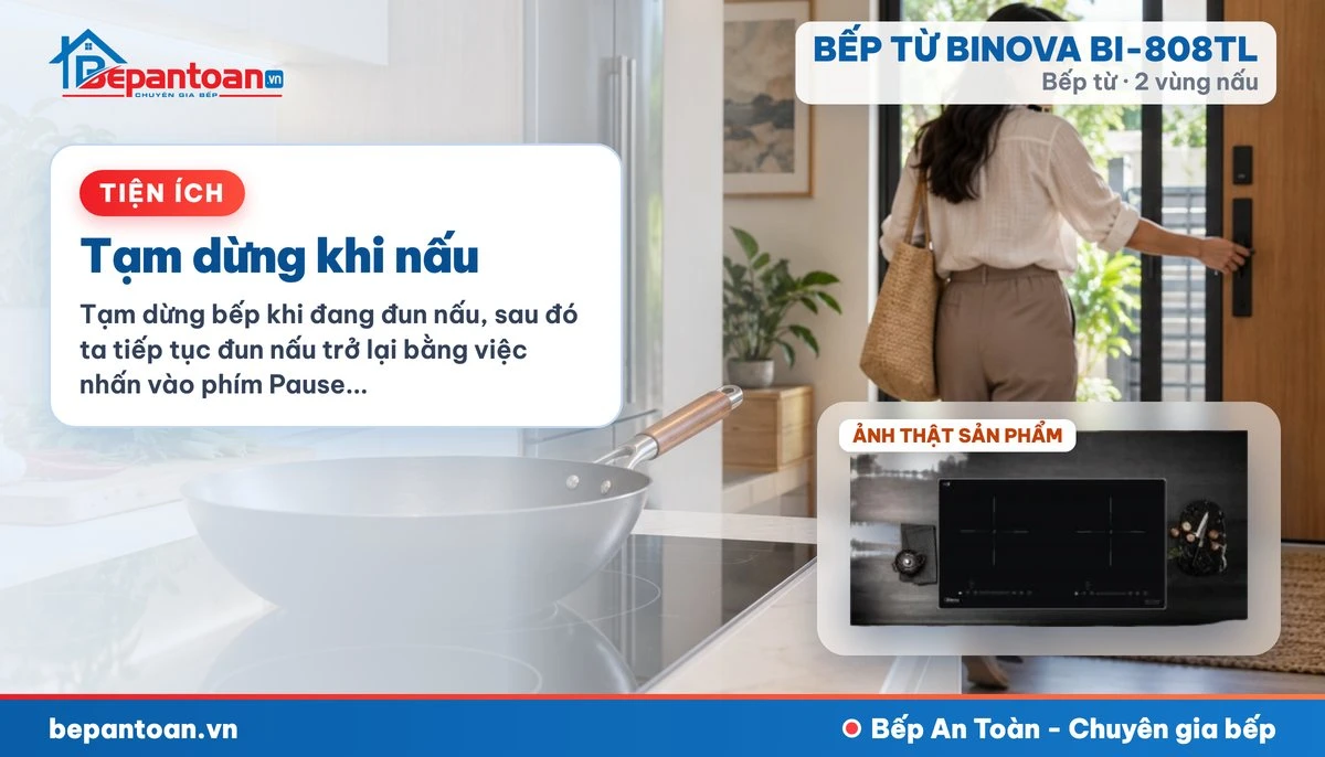 Bếp từ Binova BI-808TL - Tạm dừng khi nấu
