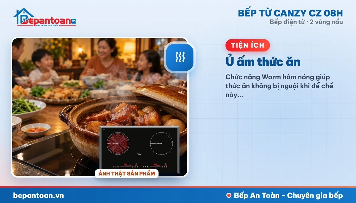 Bếp điện từ Canzy CZ 08H - Ủ ấm thức ăn