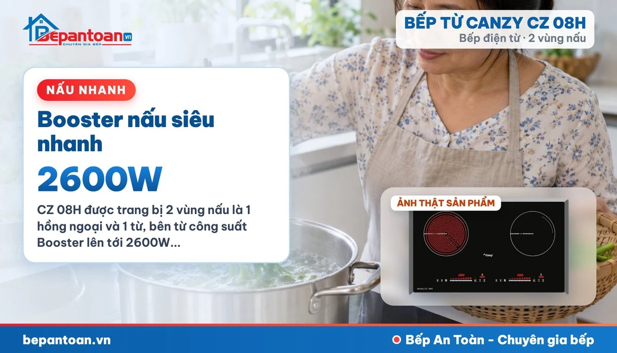 Bếp điện từ Canzy CZ 08H - Booster nấu siêu nhanh