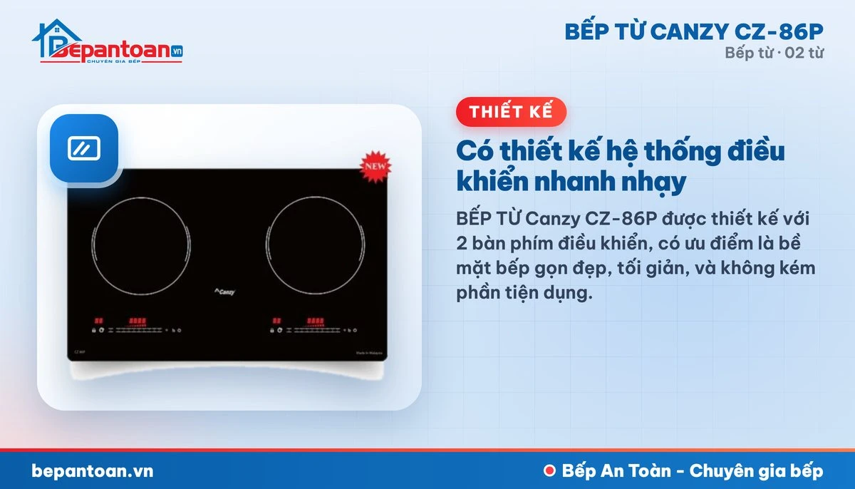 Bếp từ Canzy CZ-86P - Có thiết kế hệ thống điều khiển nhanh nhạy