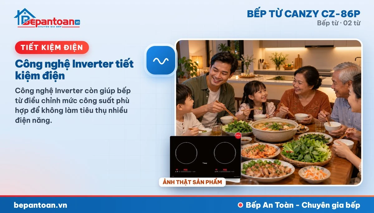 Bếp từ Canzy CZ-86P - Công nghệ Inverter tiết kiệm điện