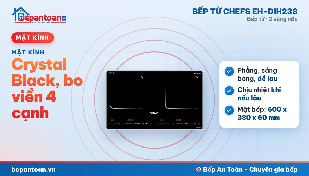 Bếp từ Chefs EH-DIH238 - mặt kính crystal black, bo viền 4 cạnh