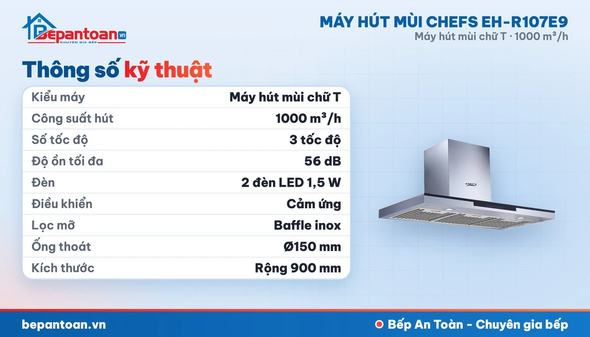 Máy hút mùi chữ T Chefs EH-R107E9 - thông số kỹ thuật