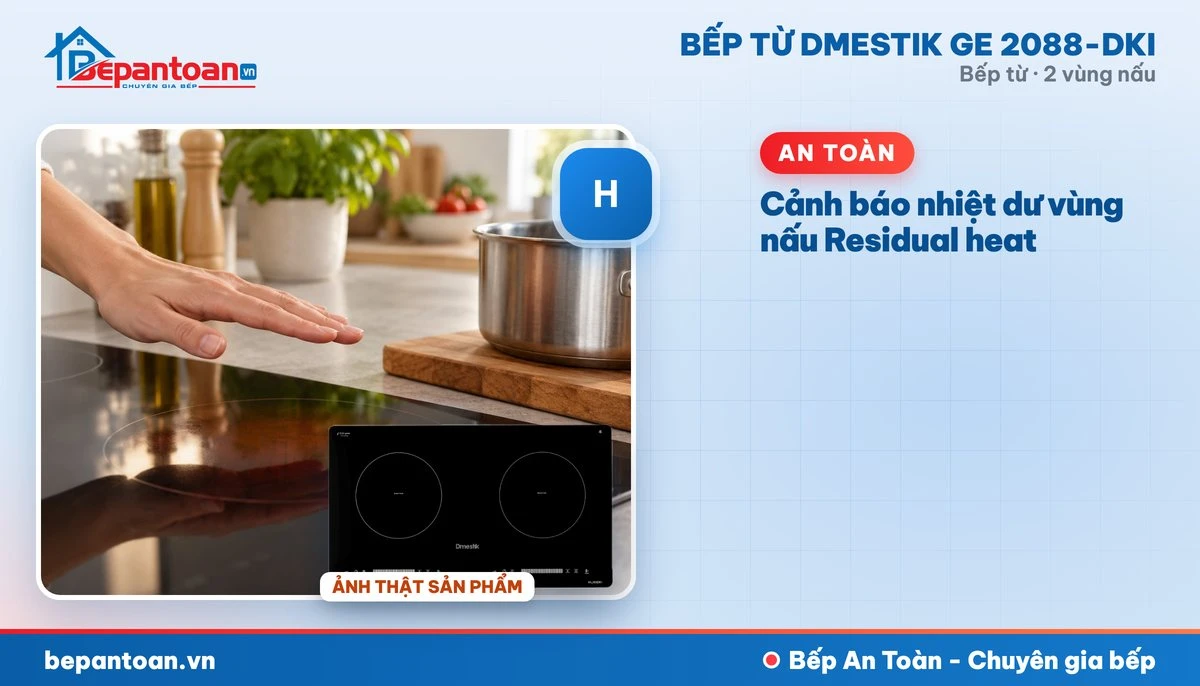 Bếp từ D'mestik GE 2088-DKI - Cảnh báo nhiệt dư vùng nấu Residual heat