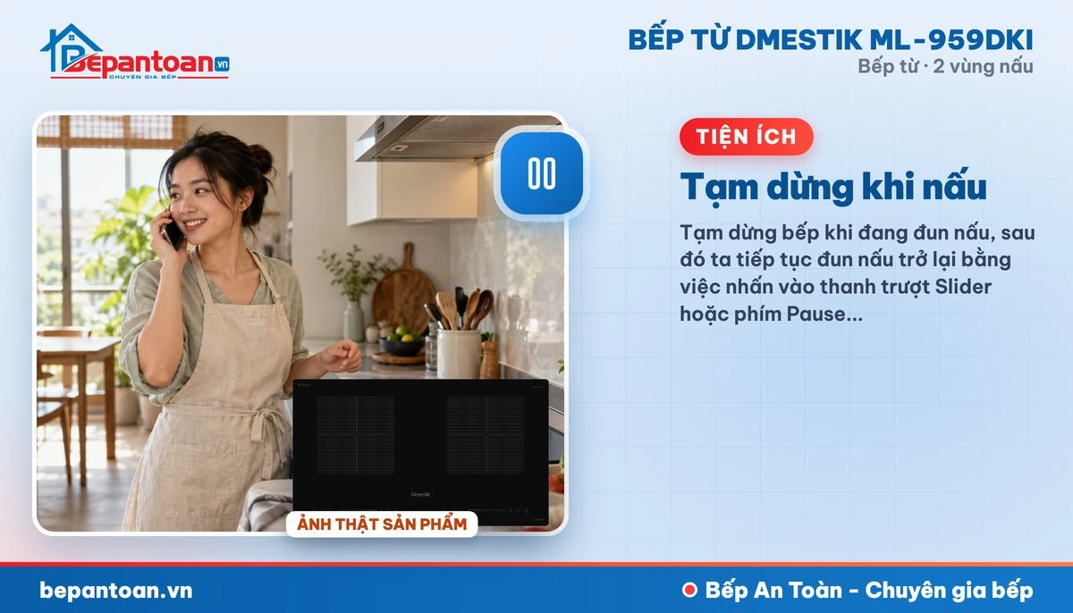 Bếp từ D'mestik ML-959DKI - Tạm dừng khi nấu