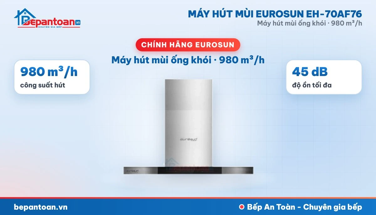 Máy hút mùi Eurosun EH-70AF76 - tổng quan