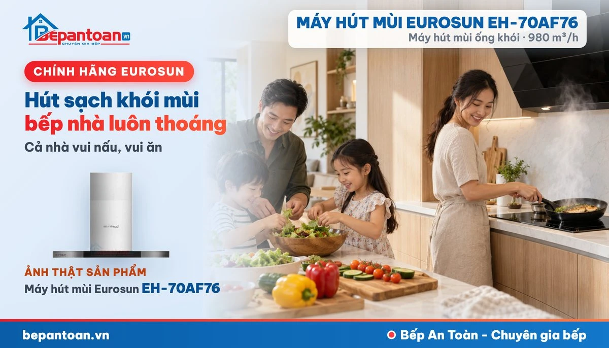 Máy hút mùi Eurosun EH-70AF76 - gia đình