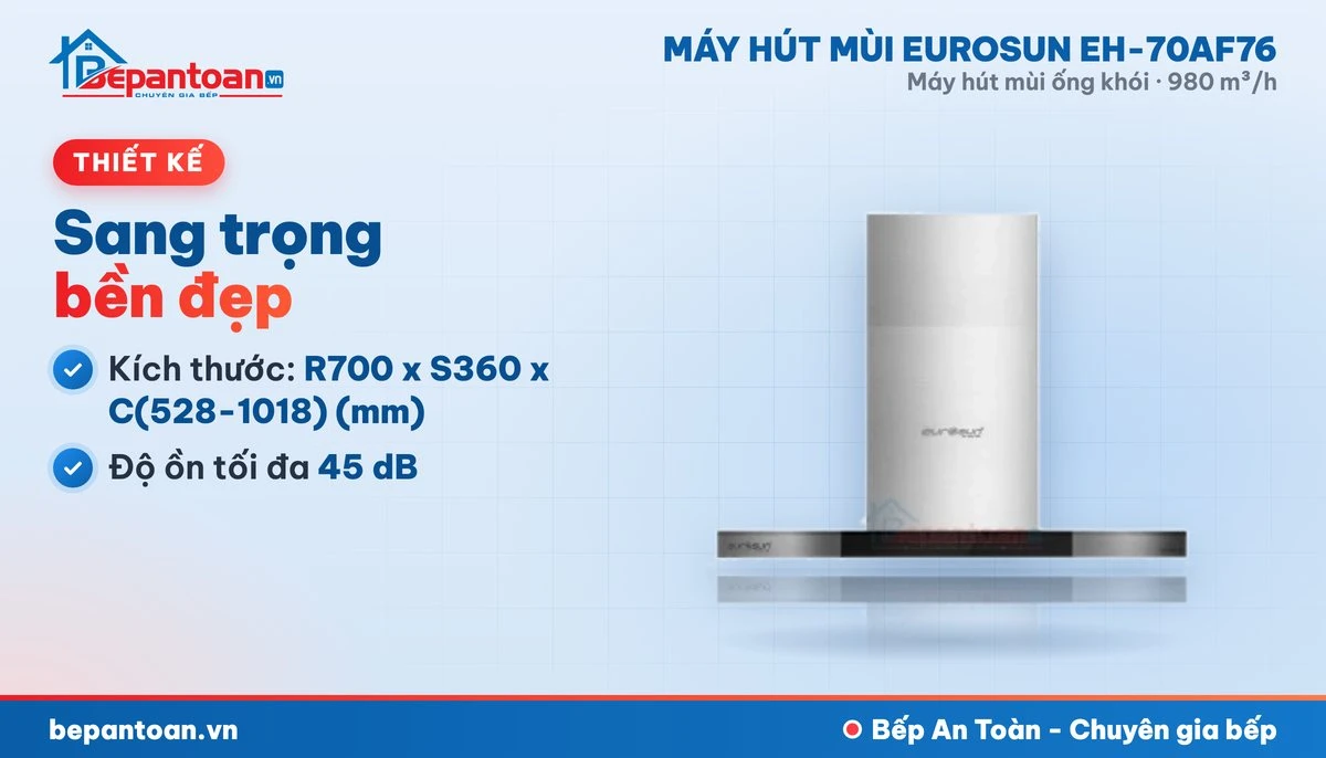 Máy hút mùi Eurosun EH-70AF76 - thiết kế