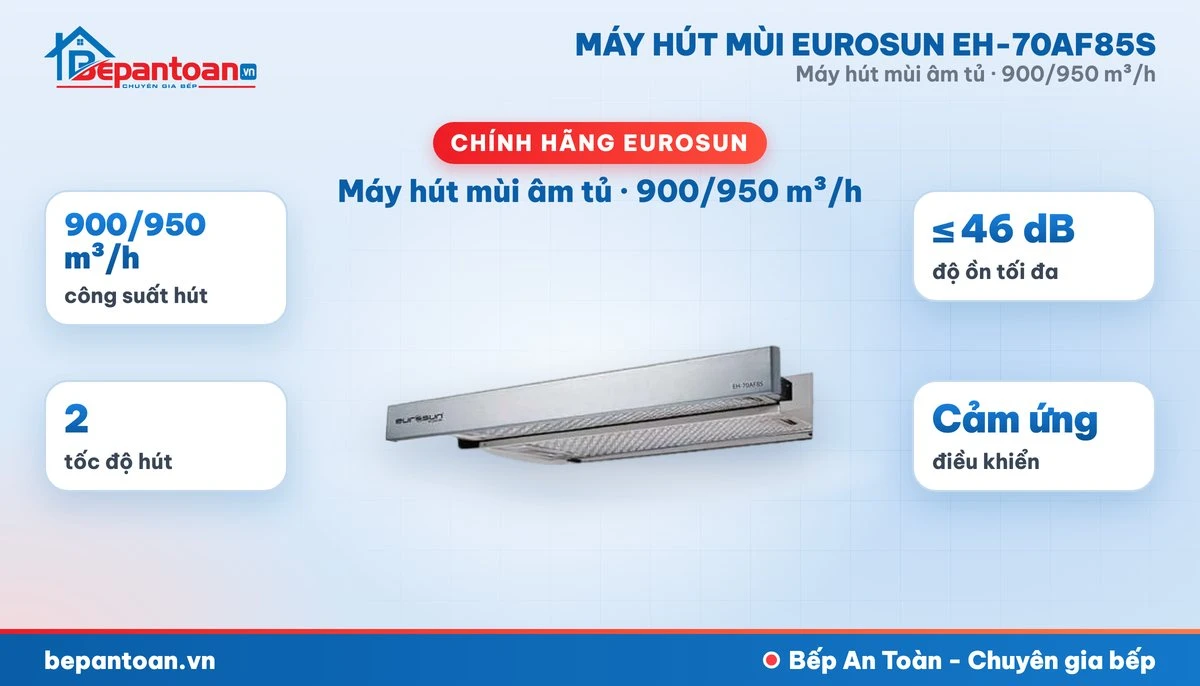 Máy hút mùi Eurosun EH-70AF85S - tổng quan