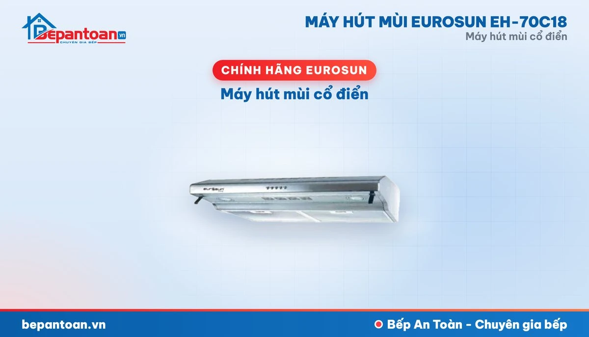 Máy hút mùi Eurosun EH-70C18 - tổng quan