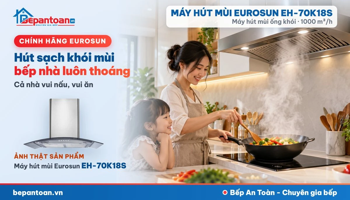 Máy hút mùi Eurosun EH-70K18S - gia đình