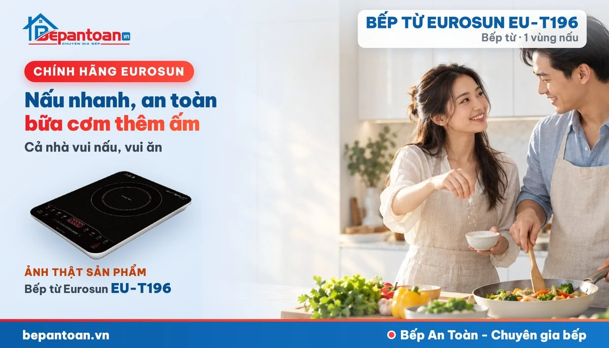 Bếp từ Eurosun EU-T196 - gia đình