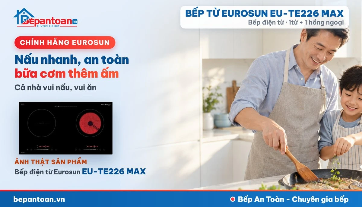 Bếp điện từ Eurosun EU-TE226 MAX - gia đình