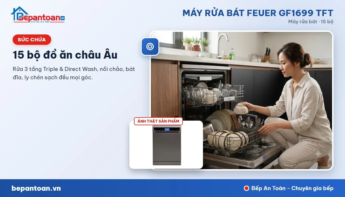 Máy rửa bát Feuer GF1699 TFT - Sức chứa 15 bộ, rửa 3 tầng