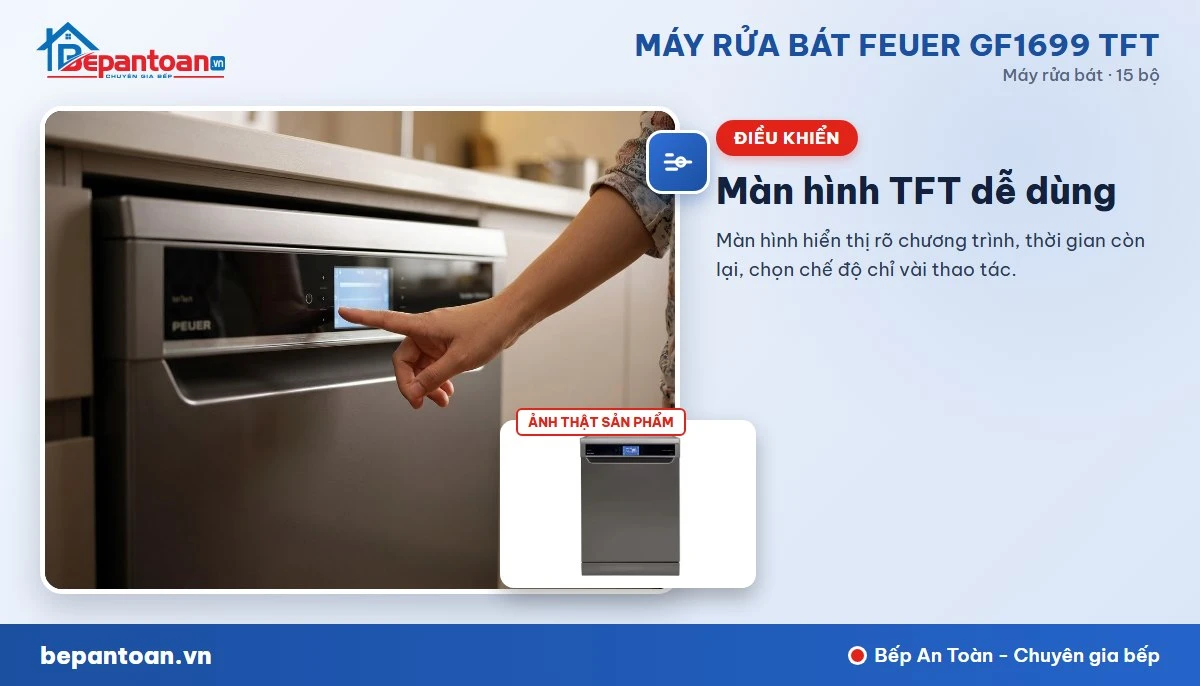 Máy rửa bát Feuer GF1699 TFT - Bảng điều khiển màn hình TFT