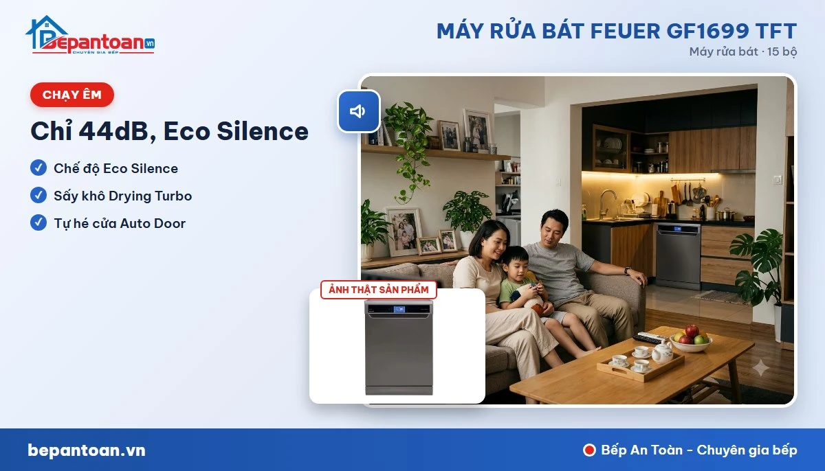 Máy rửa bát Feuer GF1699 TFT - Chạy êm, sấy khô nhanh
