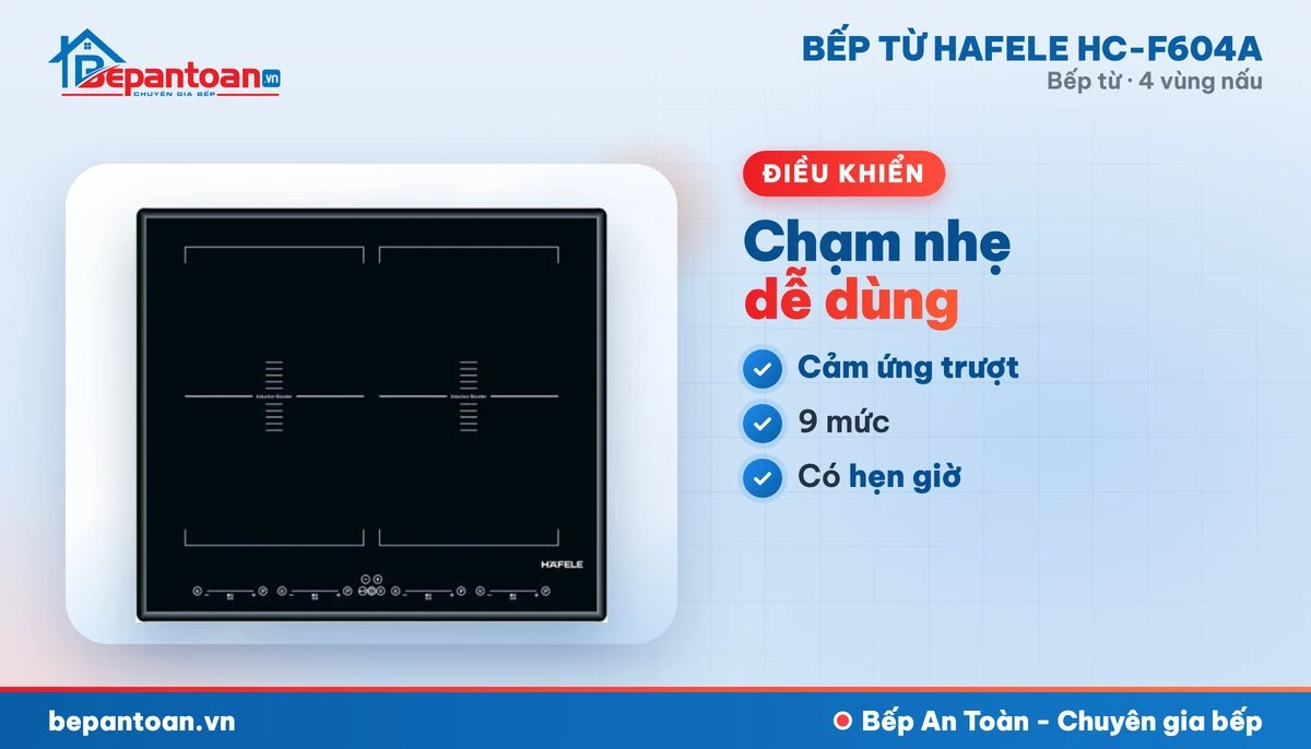 Bếp từ Hafele HC-F604A - điều khiển dễ dùng