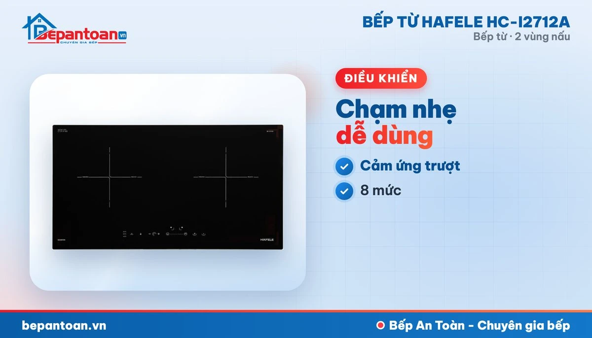 Bếp từ Hafele HC-I2712A - điều khiển dễ dùng