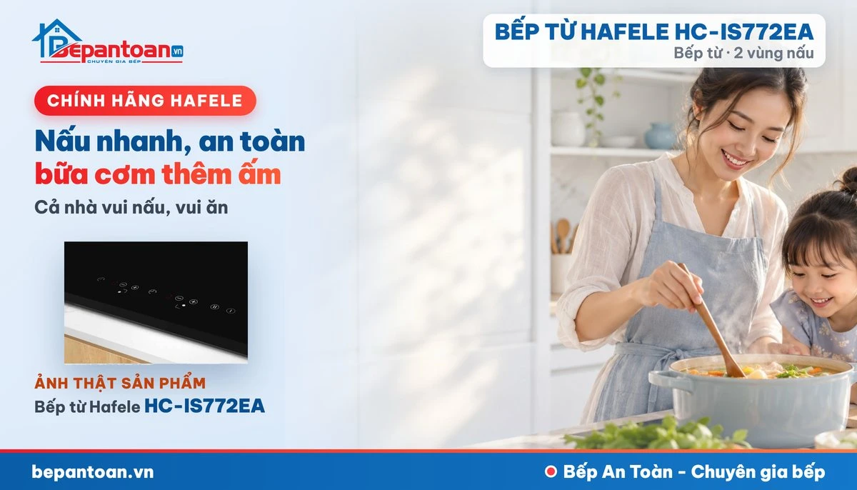 Bếp từ Hafele HC-IS772EA - gia đình