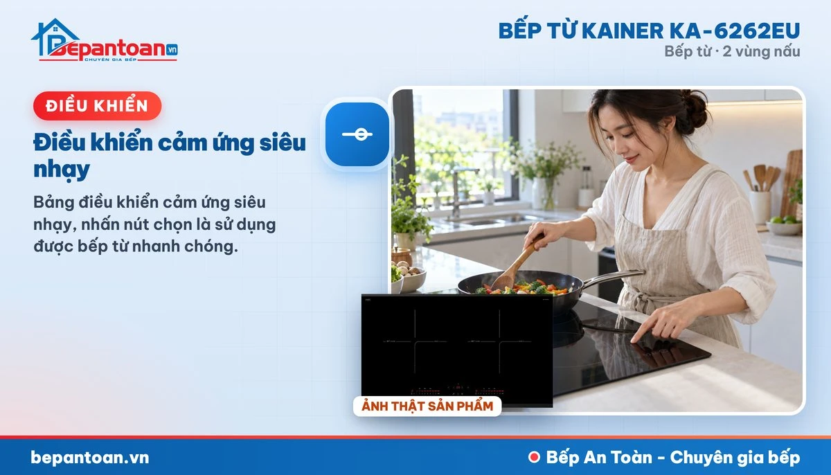 Bếp từ Kainer KA-6262EU - Điều khiển cảm ứng siêu nhạy