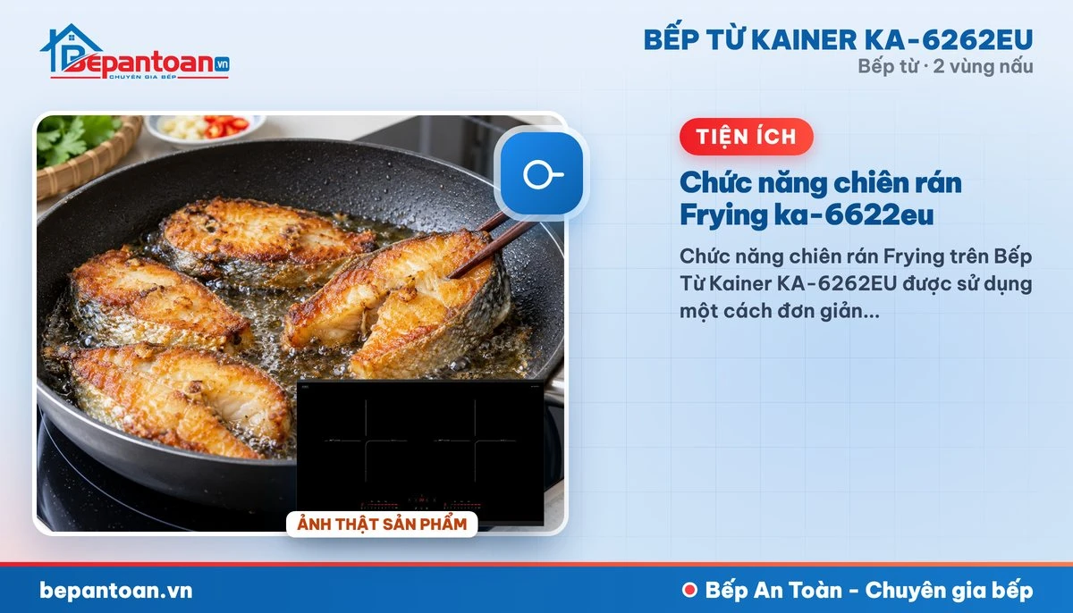 Bếp từ Kainer KA-6262EU - Chức năng chiên rán Frying ka-6622eu
