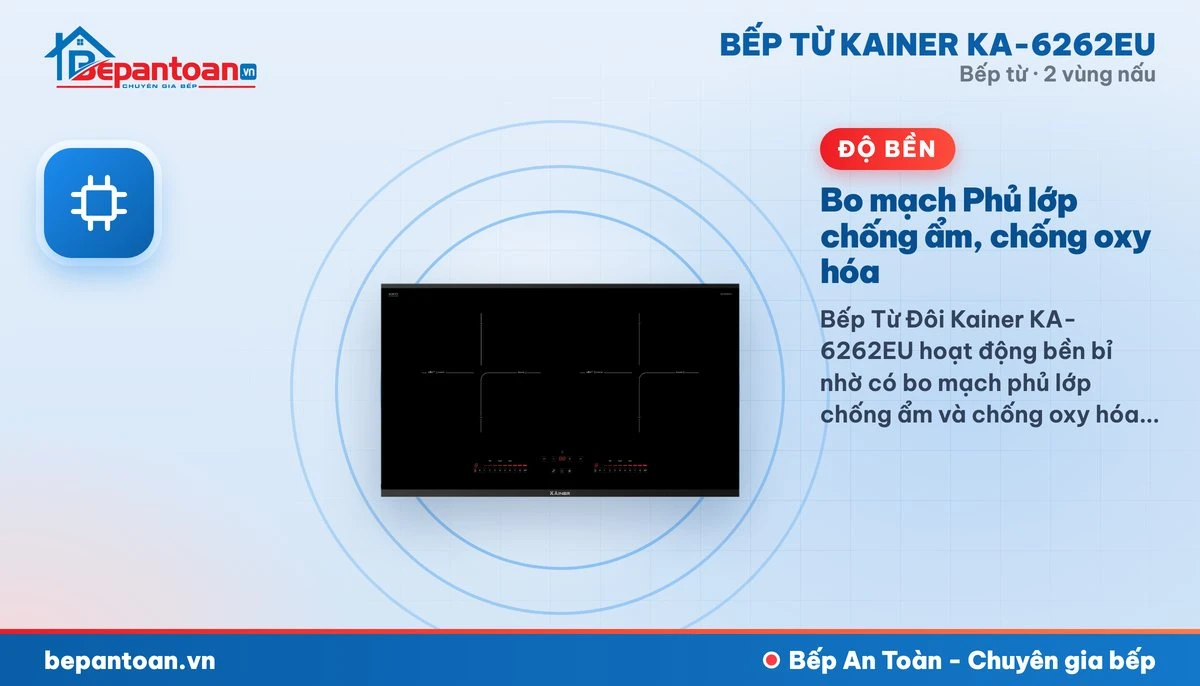 Bếp từ Kainer KA-6262EU - Bo mạch Phủ lớp chống ẩm, chống oxy hóa