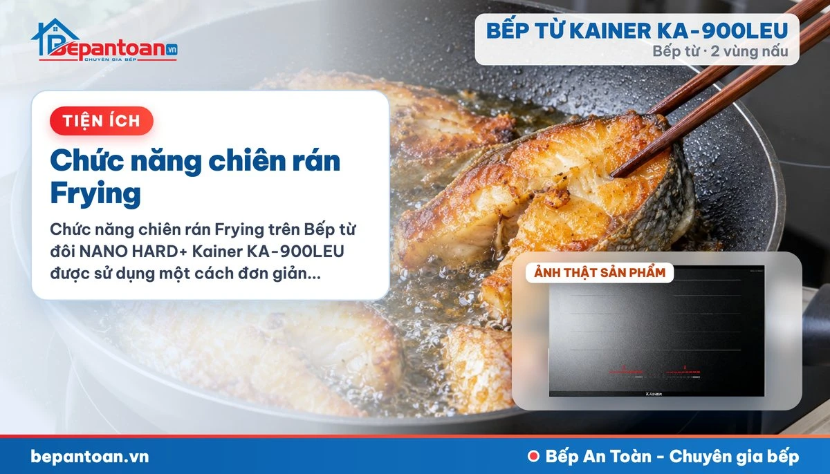Bếp từ Kainer KA-900LEU - Chức năng chiên rán Frying