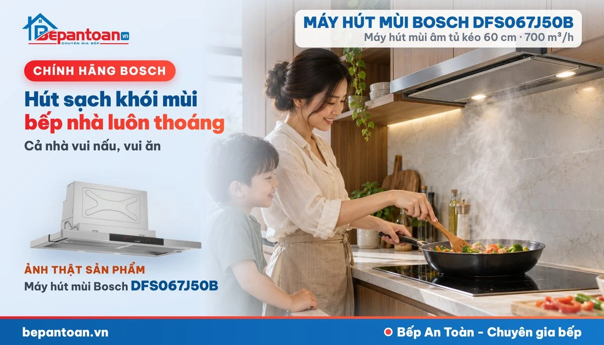Máy hút mùi Bosch DFS067J50B - gia đình