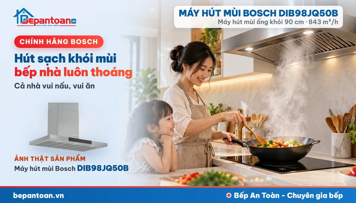 Máy hút mùi Bosch DIB98JQ50B - gia đình
