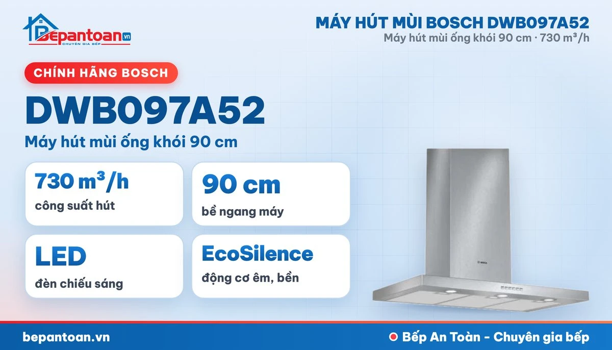 Máy hút mùi Bosch DWB097A52 - tổng quan