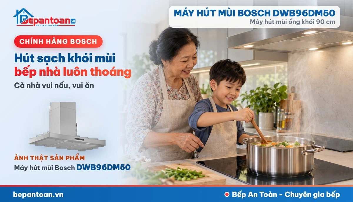 Máy hút mùi Bosch DWB96DM50 - gia đình
