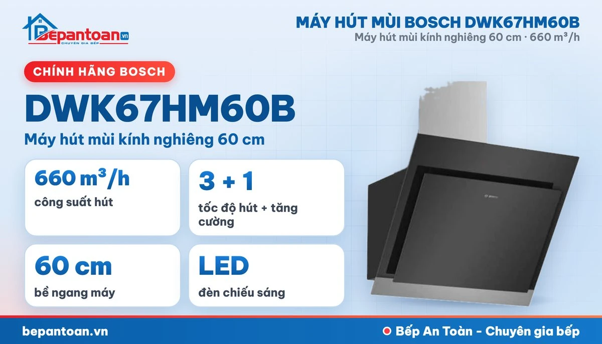 Máy hút mùi Bosch DWK67HM60B - tổng quan