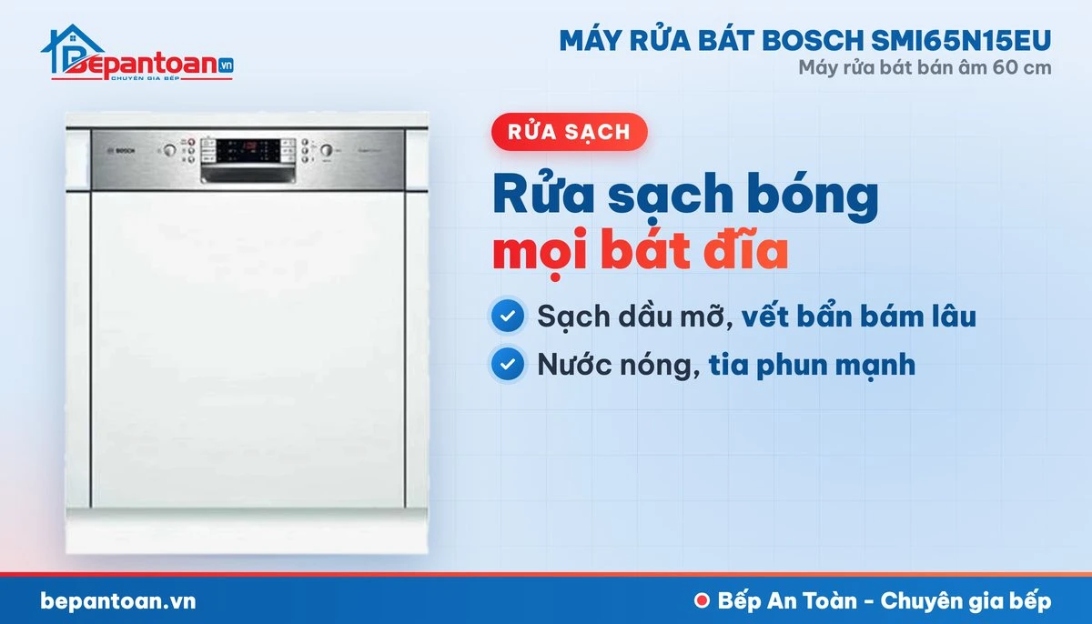 Máy rửa bát Bosch SMI65N15EU - rửa sạch