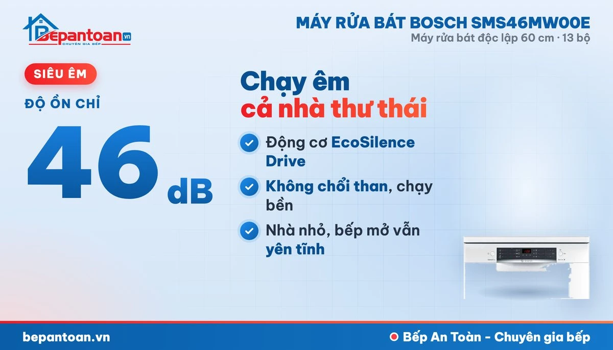 Máy rửa bát Bosch SMS46MW00E - vận hành êm