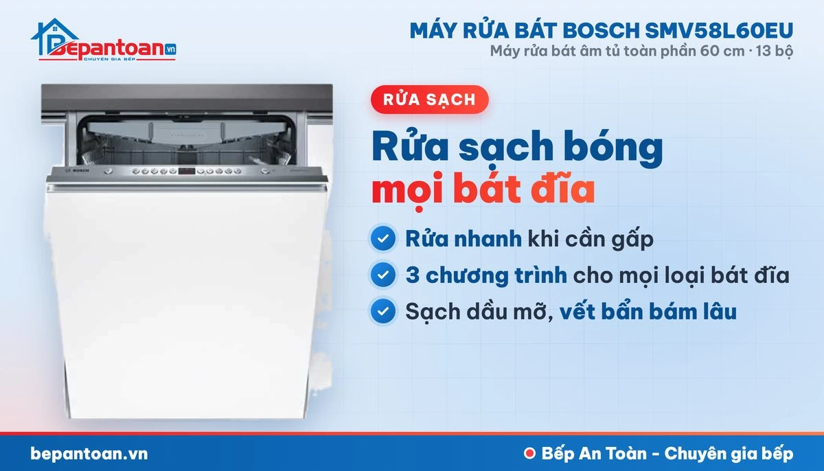 Máy rửa bát Bosch SMV58L60EU - rửa sạch