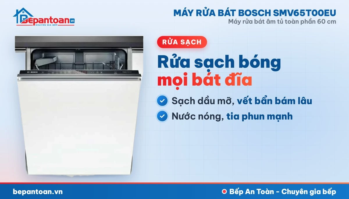 Máy rửa bát Bosch SMV65T00EU - rửa sạch
