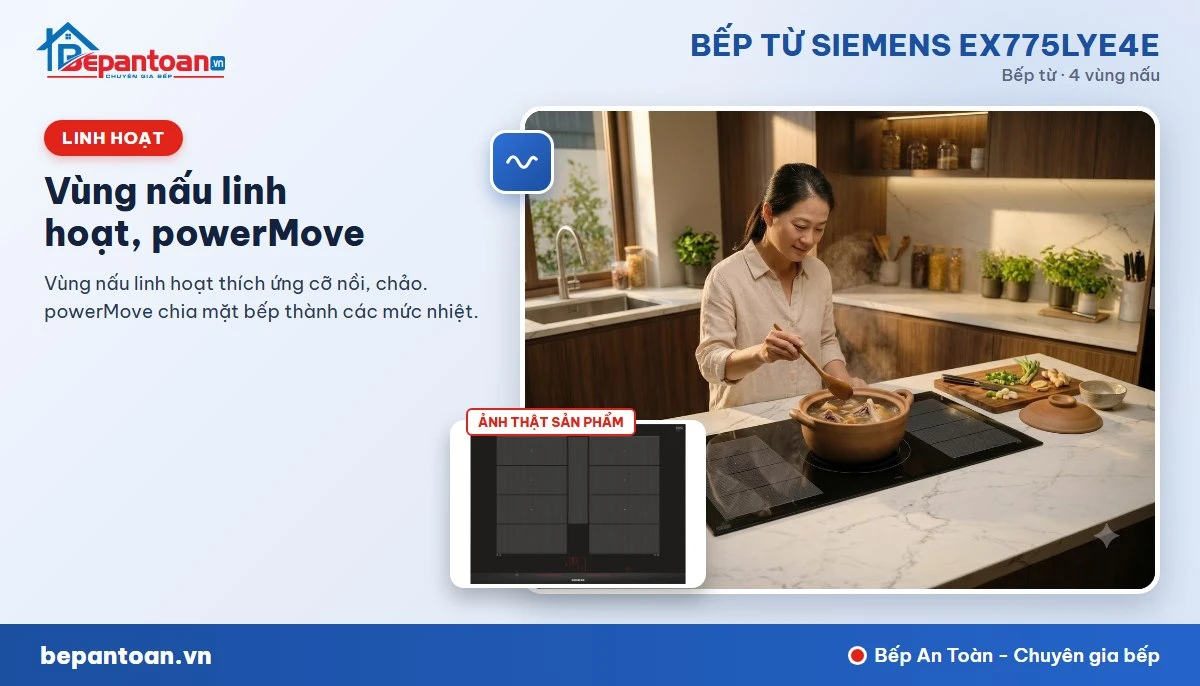 Bếp từ Siemens EX775LYE4E - Vùng nấu linh hoạt, powerMove