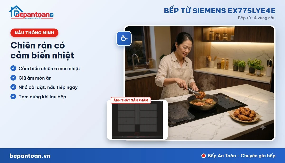 Bếp từ Siemens EX775LYE4E - Chiên rán có cảm biến nhiệt