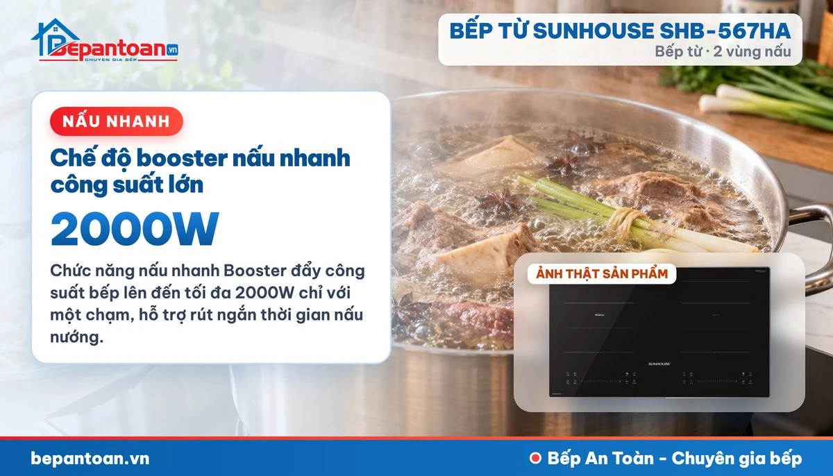 Bếp từ Sunhouse SHB-567HA - Chế độ booster nấu nhanh công suất lớn
